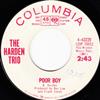 kuunnella verkossa The Harden Trio - Poor Boy Let It be Me