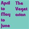 online anhören The Vegetarian - April to May to June