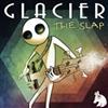 last ned album Glacier - The Slap