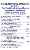 lataa albumi The Choir Of The First Presbyterian Church Of Jackson, Mississippi, William K Wymond, Connie S Wadsworth - Be Glad Then America A Service Of Scripture With Music From The Colonial Era