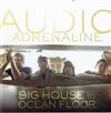 Audio Adrenaline - Big House To Ocean Floor