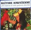 lyssna på nätet John Taaroa Et Ses Guitares Des Îles - Guitare Hawaiienne