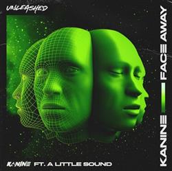 Download Kanine Ft A Little Sound - Face Away