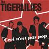 kuunnella verkossa The Tigerlilies - Ceci Nest Pas Pop