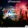 ouvir online DJ Hashtag - Magical Vibes