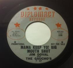 Download Jim Doval And The Gauchos - Mama Keep Yo Big Mouth Shut Shes So Fine