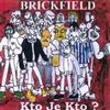 écouter en ligne Brickfield - Kto Je Kto