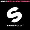 ouvir online Jewelz - Sevilla Work That Body