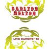 Carlton Melton - Live Europe 12