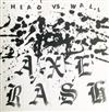 ladda ner album Axe Rash - Head Vs Wall