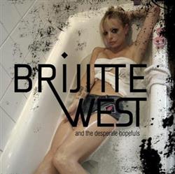 Download Brijitte West And The Desperate Hopefuls - Brijitte West And The Desperate Hopefuls