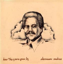 Download Sherman Andrus - How The Years Pass By