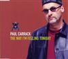 online anhören Paul Carrack - The Way Im Feeling Tonight