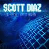 ascolta in linea Scott Diaz - Luv 4 You Lift It Higher