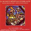 descargar álbum Erik Satie Hervé Désarbre, Ensemble Vocal ParisRenaissance, Hélène Breuil - La Musique Médiévale DErik Satie Messe Des Pauvres Pièces Pour Orgue