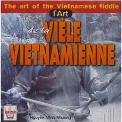 Download Nguyễn Minh Nhương - LArt De La Vièle Vietnamienne The Art Of The Vietnamese Fiddle