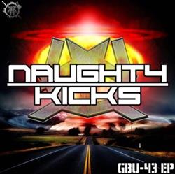 Download Naughty Kicks - GBU 43 EP