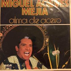 Download Miguel Aceves Mejia - Alma De Acero