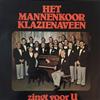 ouvir online Het Mannenkoor Klazienaveen - Zingt Voor U