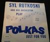 online luisteren Syl Rutkoski And His Orchestra - Polkas For You