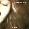 lyssna på nätet Trial By Jury - Alter