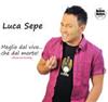 télécharger l'album Luca Sepe - Meglio dal vivoche dal morto