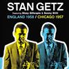 écouter en ligne Stan Getz Featuring Dizzy Gillespie & Sonny Stitt - England 1958 Chicago 1957