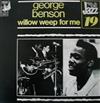 last ned album George Benson - Willow Weep For Me