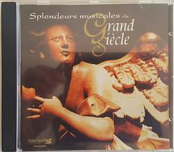 Download Various - Splendeurs Musicales Du Grand Siècle