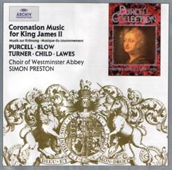 Download Purcell Blow Turner Child Lawes Choir Of Westminster Abbey, Simon Preston - Coronation Music For King James II