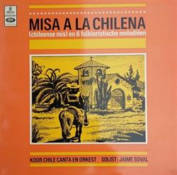 Download Vicente Bianchi Coro Chile Canta - Misa A La Chilena Y Otros En 6 Folkloristische Melodieen