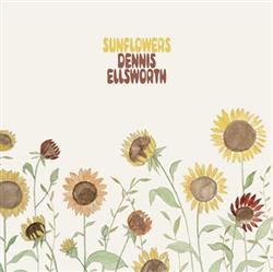 Download Dennis Ellsworth - Sunflowers