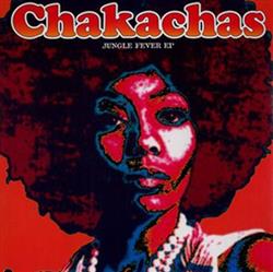 Download Chakachas - Jungle Fever EP