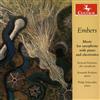 Richard Schwartz , Kenneth Boulton, Philip Schuessler - Embers Music For Saxophone With Piano And Electronics