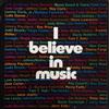 online anhören Various - I Believe In Music A Treasury Of Great Songs By Great Stars