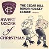 écouter en ligne The Cedar Hill Minor Hockey League presents The Massed Children's Voices From The Choirs Of Famous Westminster Abbey And St Paul's Cathedral - The Sweet Voices Of Christmas