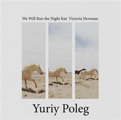 Download Yuriy Poleg Feat Victoria Newman - We Will Run The Night