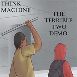 Download Think Machine - The Terrible Two Demo