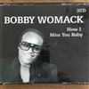 Album herunterladen Bobby Womack - How I Miss You Baby