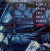 descargar álbum Songs From The Blue House - Too