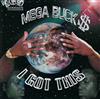 Mega Buck$ - I Got This