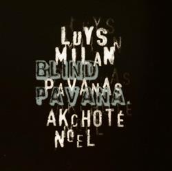 Download Akchoté Noel Luys Milan - Blind Pavana