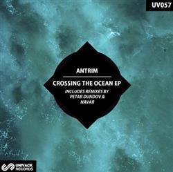 Download Antrim - Crossing The Ocean EP