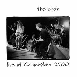 Download The Choir - Live At Cornerstone 2000