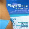 Various - Playa Blanca Chill House Beats