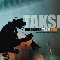 Download Hugo Alves - Taksi Trio