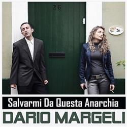 Download Dario Margeli - Salvarmi Da Questa Anarchia