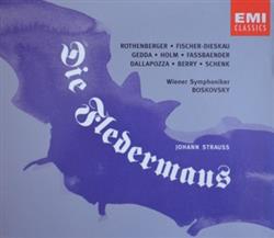 Download Johann Strauss Anneliese Rothenberger, Dietrich FischerDieskau, Nicolai Gedda, Renate Holm, Brigitte Fassbaender, Adolf Dallapozza, Walter Berry, Otto Schenk, Die Wiener Symphoniker Willi Boskovsky - Die Fledermaus