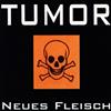 télécharger l'album Tumor - Neues Fleisch