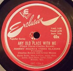 Download Johnny Moore's Three Blazers Featuring Charles Brown And Oscar Moore - Any Old Place With Me Jilted Blues